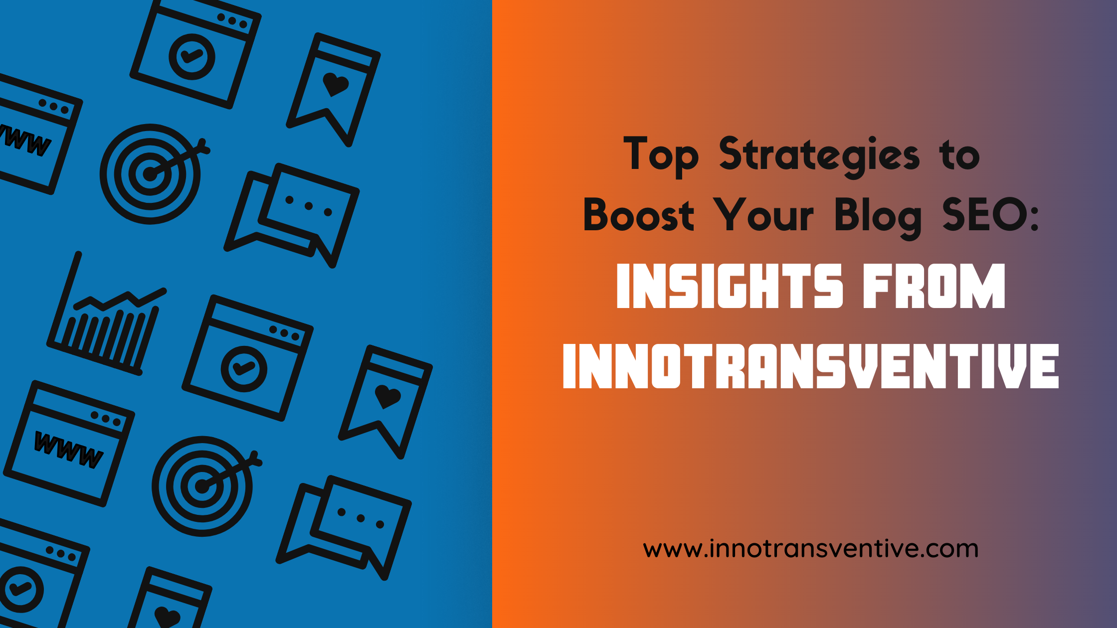 Top Strategies to Boost Your Blog SEO: Insights from InnoTransventive